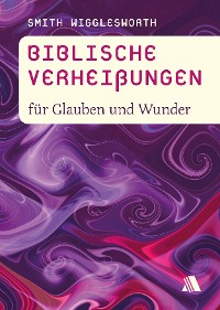 Cover Biblische Verheißungen für Glauben und Wunder