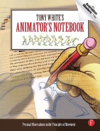 Cover Tony White''s Animator''s Notebook