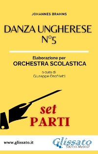 Cover Danza ungherese n°5 - Orchestra scolastica smim/liceo (set parti)