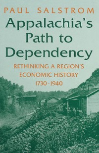 Cover Appalachia's Path to Dependency