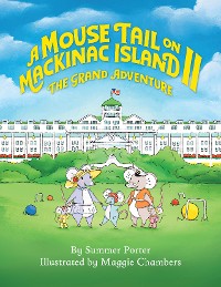 Cover A Mouse Tail On Mackinac Island - Book 2