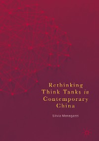 Cover Rethinking Think Tanks in Contemporary China
