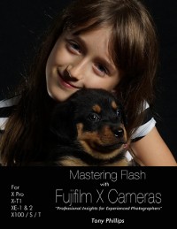 Cover Mastering Flash With Fujifilm X Cameras