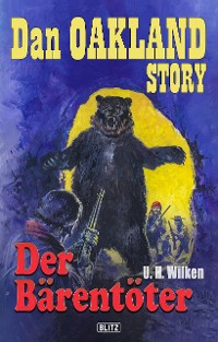 Cover Dan Oakland Story 25: Der Bärentöter