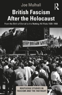 Cover British Fascism After the Holocaust