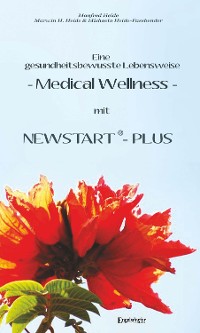 Cover Eine gesundheitsbewusste Lebensweise - Medical Wellness - mit NEWSTART – PLUS