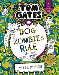 Cover Tom Gates: DogZombies Rule (For now)