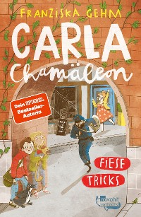 Cover Carla Chamäleon: Fiese Tricks