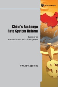Cover China's Exchange Rate System Reform: Lessons For Macroeconomic Policy Management
