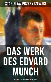 Cover Das Werk des Edvard Munch - Beiträge von Stanislaw Przybyszewski