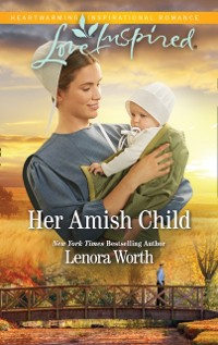 Cover Her Amish Child (Mills & Boon Love Inspired) (Amish Seasons, Book 2)