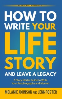 Cover How to Write Your Life Story and Leave a Legacy