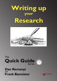 Cover Writing up the Research : For a dissertation or Thesis: The Quick Guide Series