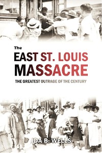 Cover The East St. Louis Massacre