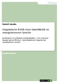 Cover Linguistische Kritik einer Sprachkritik an unangemessener Sprache