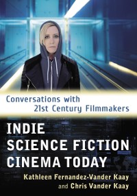 Cover Indie Science Fiction Cinema Today
