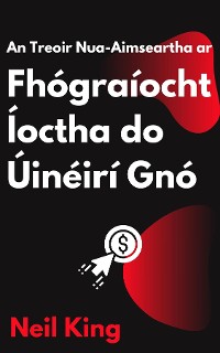 Cover An Treoir Nua-Aimseartha ar Fhógraíocht Íoctha do Úinéirí Gnó