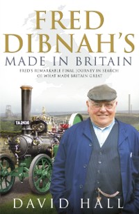 Cover Fred Dibnah - Made in Britain