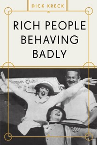 Cover Rich People Behaving Badly