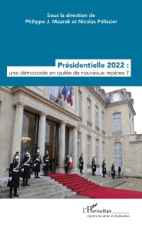 Cover Presidentielle 2022 : une democratie en quete de nouveaux reperes ?