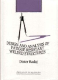 Cover Design and Analysis of Fatigue Resistant Welded Structures