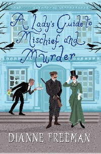 Cover A Lady's Guide to Mischief and Murder