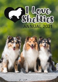 Cover I Love Shelties Annual 2021