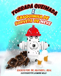 Cover Torrada Queimada e Casquinha de Sorvete de Neve (Portuguese Edition)