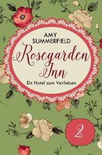 Cover Rosegarden Inn - Ein Hotel zum Verlieben - Folge 2