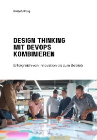 Cover Design Thinking mit DevOps kombinieren