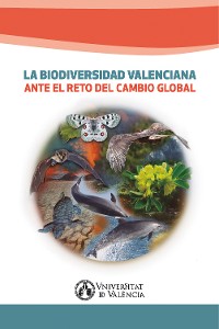 Cover La biodiversidad valenciana ante el reto del cambio global