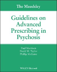 Cover The Maudsley Guidelines on Advanced Prescribing in Psychosis