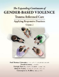 Cover The Expanding Continuum of Gender-Based Violence: Trauma-Informed Care, Volume 2