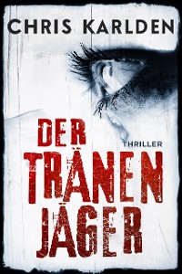 Cover Der Tränenjäger: Thriller