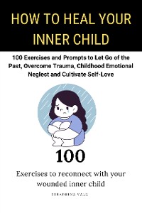 Cover How to Heal Your Inner Child