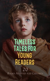 Cover Timeless Tales for Young Readers: 20 Books Adapted for Children