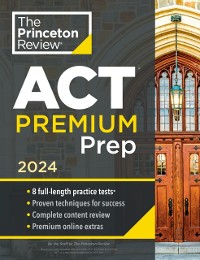 Cover Princeton Review ACT Premium Prep, 2024