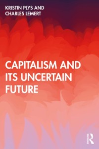 Cover Capitalism and Its Uncertain Future