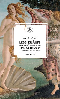 Cover Lebensläufe der berühmtesten Maler, Bildhauer und Architekten