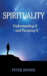 Cover Spirituality: Understanding It and Pursuing It