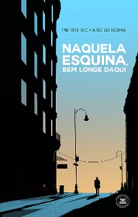 Cover Naquela esquina, bem longe daqui