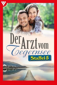 Cover Der Arzt vom Tegernsee Staffel 5 – Arztroman