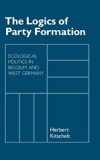 Cover The Logics of Party Formation