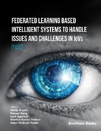 Cover Federated Learning Based Intelligent Systems to Handle Issues and Challenges in IoVs (Part 1)