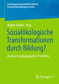 Cover Sozialökologische Transformationen durch Bildung?