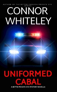 Cover Uniformed Cabal: A Bettie Private Eye Mystery Novella