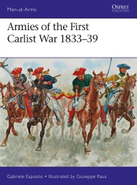 Cover Armies of the First Carlist War 1833–39