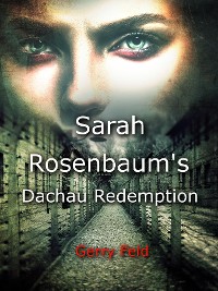 Cover Sarah Rosenbaum's Dachau Redemption