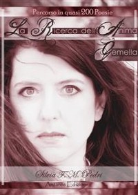 Cover La Ricerca dell’Anima Gemella - autobiografia in 200 poesie 