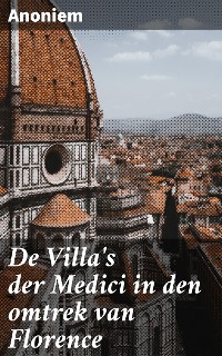 Cover De Villa's der Medici in den omtrek van Florence